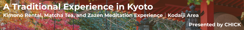 A traditional experience in Kyoto presented by CHICK